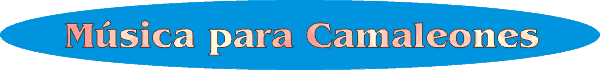 M�sica para Camaleones