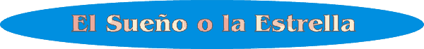  El sue&ntilde;o o la estrella 