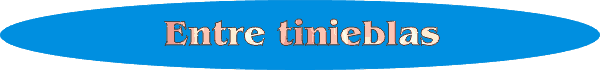 Entre tinieblas