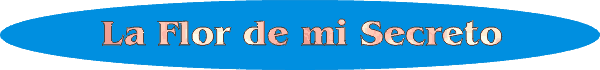 La Flor de mi Secreto